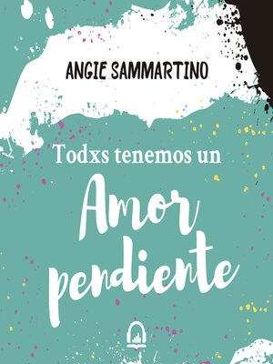 cover image of Todxs tenemos un amor pendiente